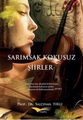 Sarımsak Kokusuz Şiirler Süleyman Yükçü