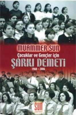 Şarkı Demeti (1960 - 2006) Muammer Sun