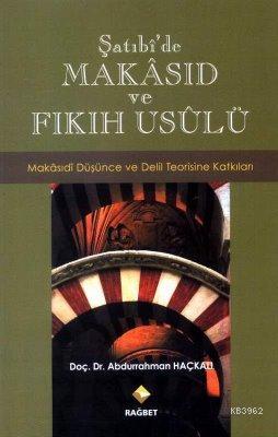 Şatıbî'de Makâsıd ve Fıkıh Usûlü