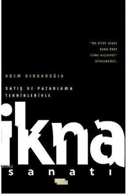 Satış ve Pazarlama Teknikleriyle İkna Sanatı