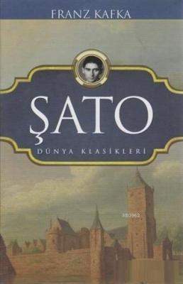 Şato Dünya Klasikleri Franz Kafka