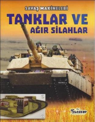 Savaş Makineleri - Tanklar ve Ağır Silahlar Chris Oxlade