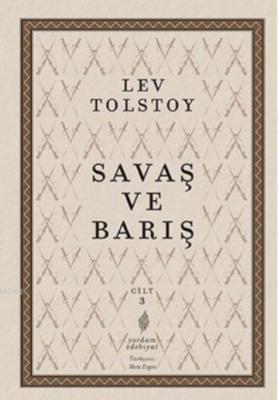 Savaş ve Barış III. Cilt Lev Nikolayeviç Tolstoy