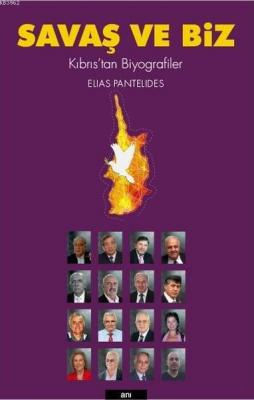 Savaş ve Biz Kıbrıs'tan Biyografiler Elias Pantelides