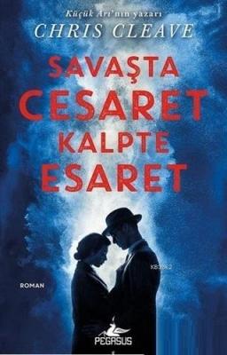 Savaşta Cesaret Kalpte Esaret