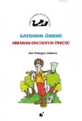 Saygının Önemi - Abraham Lincolnd'un Öyküsü