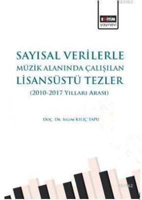 Sayısal Verilerle Müzik Alanında Çalışılan Lisansüstü Tezler