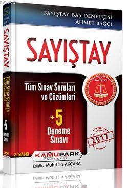 Sayıştay Tüm Sınav Sorular ve Çözümleri + 5 Deneme Kamupark Yayınları 2017
