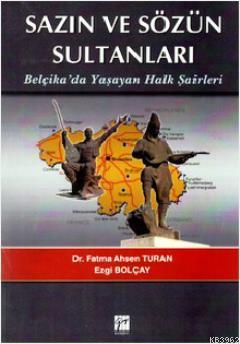 Sazın ve Sözün Sultanları Belçikada Yaşayan Halk Şairleri