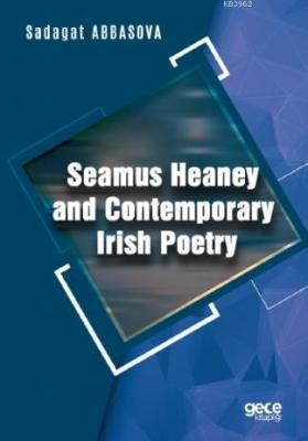 Seamus Heaney and Contemporary Irish Poetry Sadagat Abbasova