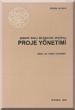 Şebeke Bazlı Bilgisayar Destekli Proje Yönetimi