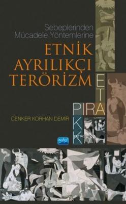 Sebeplerinden Mücadele Yöntemlerine Etnik Ayrılıkçı Terörizm