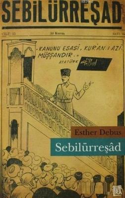 Sebilürreşad Kemazilm Öncesi ve Sonrası Dönemdeki İslamcı Muhalefete Dair Karşılaştırmalı Bir Araştırma