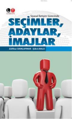 Seçimler, Adaylar, İmajlar