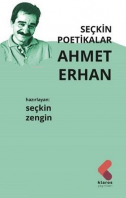Seçkin Poetikalar Ahmet Erhan Seçkin Zengin
