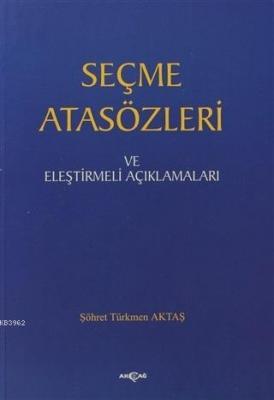 Seçme Atasözleri ve Eleştirmeli Açıklamaları