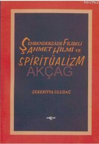 Şehbenderzade Filibeli Ahmet Hilmi ve Spiritüalizm