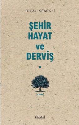 Şehir - Hayat ve Derviş