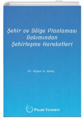 Şehir ve Bölge Planlaması Bakımından Şehirleşme Hareketleri