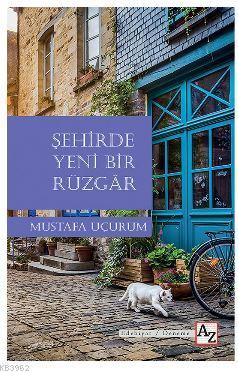 Şehirde Yeni Bir Rüzgar Mustafa Uçurum