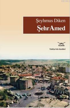 ŞehrAmed Şeyhmus Diken