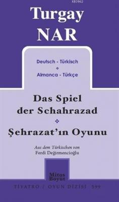 Şehrazat'ın Oyunu - Das Spiel der Schahrazad (Almanca-Türkçe) Turgay N