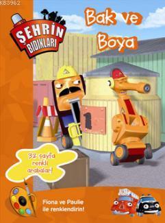Şehrin Bıdıkları - Bak ve Boya Kitabı