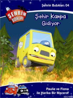 Şehrin Bıdıkları Hikaye 4 - Şehir Kampa Gidiyor