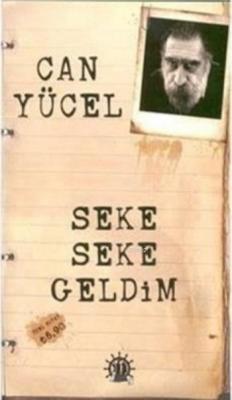 Seke Seke Geldim Can Yücel
