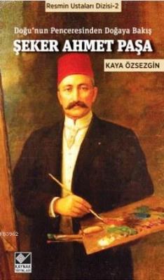 Şeker Ahmet Paşa Kaya Özsezgin