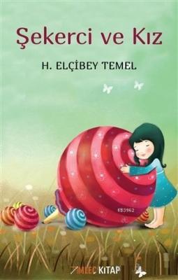 Şekerci ve Kız H. Elçibey Temel