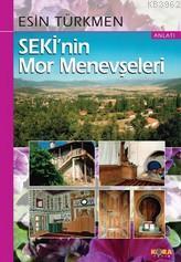 Seki'nin Mor Menevşeleri Esin Türkmen