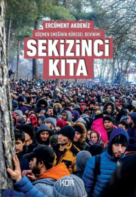 Sekizinci Kıta Göçmen Emeğinin Küresel Devinimi
