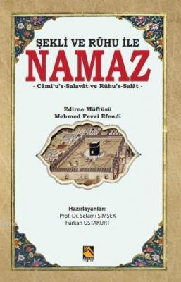 Şekli ve Ruhu ile Namaz