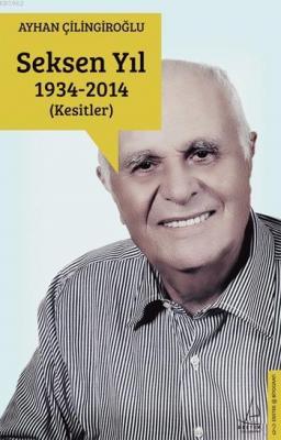 Seksen Yıl 1934-2014