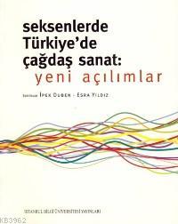 Seksenlerde Türkiye'de Çağdaş Sanat