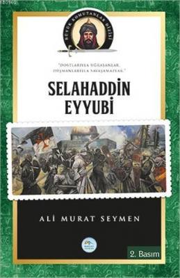 Selahaddin Eyyubi Büyük Komutanlar Dizisi Ali Murat Seymen