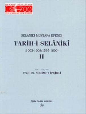 Selânikî Mustafa Efendi Tarih-i Selânikî (Cilt 2)