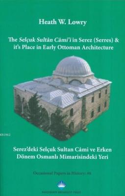 Selçuk Sultan Cami'i in Serez - It's Place in Early Ottoman Architectu