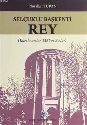 Selçuklu Başkenti Rey