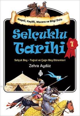 Selçuklu Tarihi - 1 Zehra Aydüz