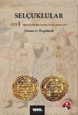Selçuklular Cilt: 1 Büyük Selçuklu Devleti Tarihi ( 1040 - 1157 ) Osma