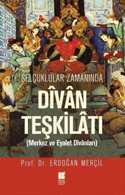 Selçuklular Zamanında Divan Teşkilatı
