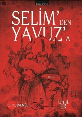 Selim'den Yavuz'a Ümit Er