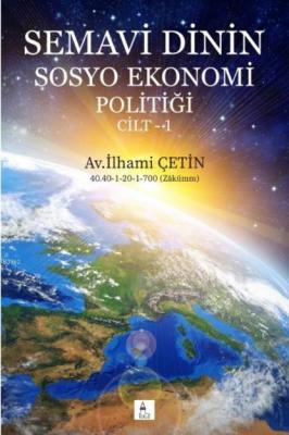 Semavi Dinin Sosyo Ekonomi Politiği Cilt-1