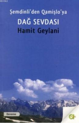 Şemdinli'den Qamişlo'ya Dağ Sevdası