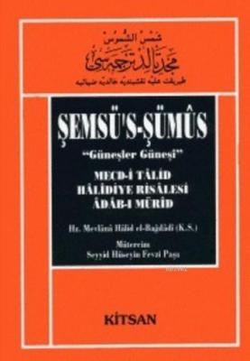 Şemsüs-Şümus "Güneşler Güneşi" Mevlana Halid Bağdadi