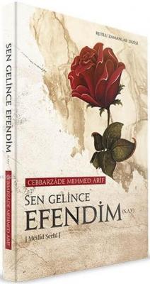 Sen Gelince Efendim(s.a.v) Cabbarzade Mehmed Ârif Bey