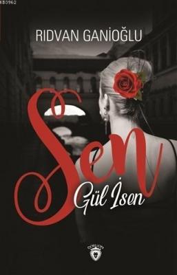 Sen Gül İsen Rıdvan Ganioğlu