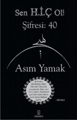 Sen Hiç Ol! Şifresi: 40